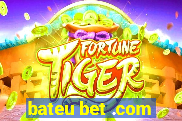 bateu bet .com